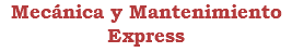 Mecánica y Mantenimiento Express